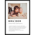 Personalisiertes Bruder Definition Poster – Individuelles Foto-Geschenk mit Name & emotionalem Spruch zum Geburtstag oder als Überraschung